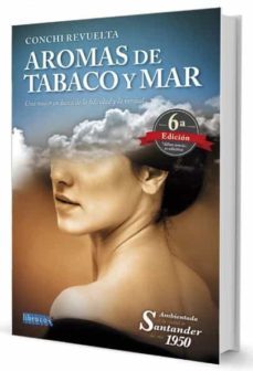 aromas de tabaco y mar (6ª ed.)-conchi revuelta-9788494760495