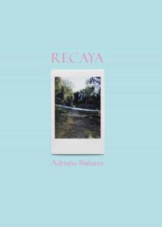 recaya-adriana bañares camacho-9788494840395