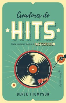 creadores de hits-derek thompson-9788494886195