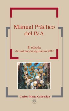manual practico del iva (actualizacion legislativa 2019) (3ª ed.)-9788494975295