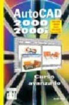 autocad 2000 200i: curso avanzado-9788495318695