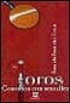 los toros contados con sencillez-fernando fernandez roman-9788495354495