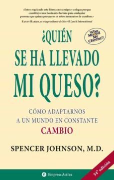 ¿quien se ha llevado mi queso?: como adaptarnos a un mundo en con stante cambio-spencer johnson-9788495787095