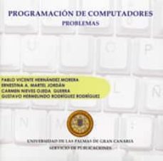 programacion de computadores: problemas (cd)-pablo v. et al hernandez morera-9788495792495