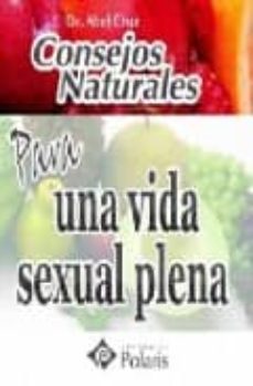 una vida sexual plena: consejos naturales-abel cruz-9788496435995