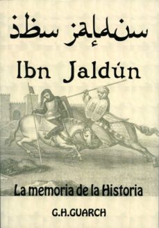 ibn jaldun: la memoria de la historia-gonzalo hernandez guarch-9788496651395