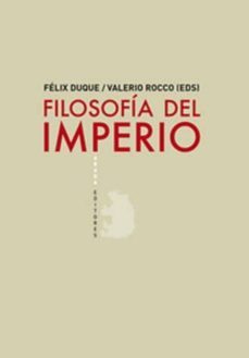 filosofia del imperio-felix duque-valerio rocco-9788496775695