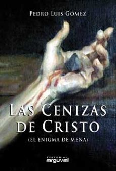 las cenizas de cristo: el enigma de mena-9788496912595
