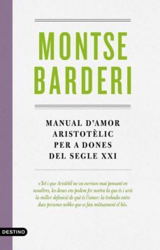 manual d'amor aristotèlic per a dones del segle xxi (ebook)-montse barderi-9788497102995