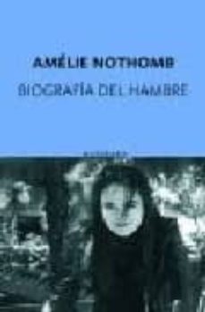 biografia del hambre-amelie nothomb-9788497110495