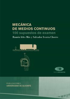 mecanica de medios continuos. 100 supuestos de examen-ramon irles mas-salvador ivorra chorro-9788497171595