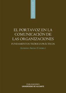 el portavoz en la comunicacion de las organizaciones. fundamentos teorico-practicos-9788497172295