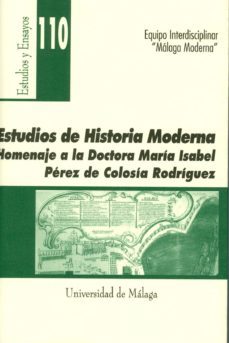 estudios de historia moderna: homenaje a la doctora maria isabel perez de colosia rodriguez-9788497471695