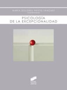 psicologia de la excepcionalidad-maria dolores prieto sanchez-9788497567695