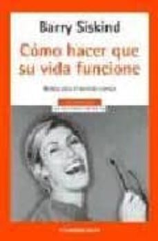 como hacer que su vida funcione-barry siskind-9788497599795
