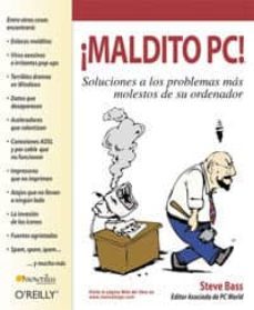 ¡maldito pec!: soluciones a los problemas mas molestos de su orde nador-steve bass-9788497630795