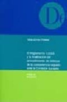 el reglamento 1/2003 y la finalizacion del procedimiento de defen sa de la competencia seguido ante la comision europea-9788497684095