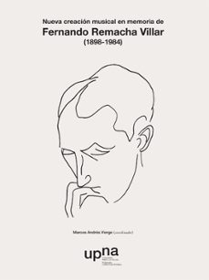 nueva creacion musical en memoria de fernando remacha villar (189 8- 1984)-marcos andres vierge-9788497692595