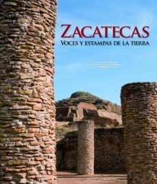 zacatecas. voces y estampas de la tierra-adalberto rios szalay-9788497856195
