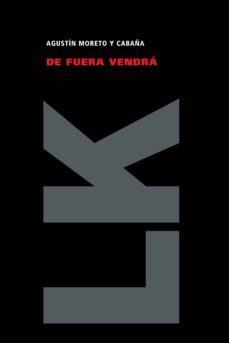 de fuera vendra-agustin moreto y cabaña-9788498167795