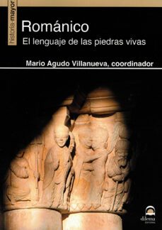 romanico: el lenguaje de las piedras vivas-9788498275995