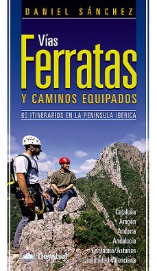 vias ferratas y caminos equipados: 65 itinerarios en la peninsula iberica (3ª ed.)-9788498291995