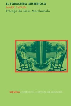 el forastero misterioso  (escolar de filosofia)-mark twain-9788498411195