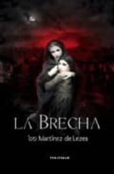la brecha-toti martinez de lezea-9788498430295