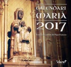 calendari maria 2017: textos del papa francesc-jorge bergoglio papa francisco-9788498465495