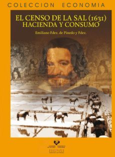 el censo de la sal (1631) hacienda y consumo-9788498609295