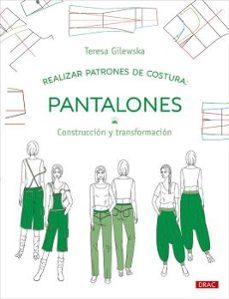 REALIZAR PATRONES DE COSTURA: PANTALONES: CONSTRUCCION Y