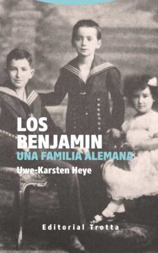 los benjamin: una familia alemana-uwe karsten heye-9788498798395