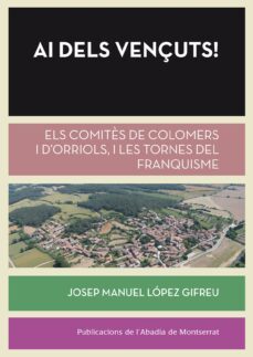 ai dels vençuts!-josep manuel lopez gifreu-9788498836295