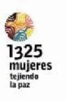 1325 mujeres tejiendo la paz-9788498881295
