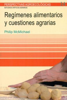 regimenes alimentarios y cuestiones agrarias-philip mcmichael-9788498887495