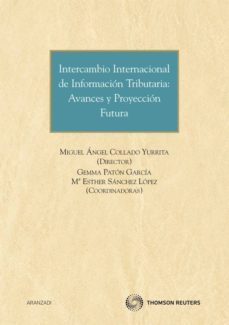 intercambio internacional de informacion tributaria: avances y pr oteccion futura-9788499030395