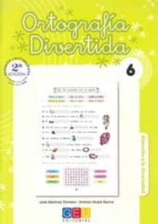 ortografia divertida nº 6 (2º ed.)-jose materia martinez romero-antonio alcala barruz-9788499155395