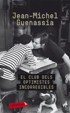 el club dels optimistes incorregibles-jean michel guenassia-9788499304595