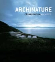 cesar portela: la emocion y la razon en la arquitectura: archinat ure (ed. bilingue español-ingles)-9788499368795