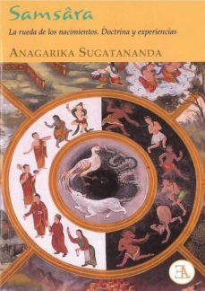 samsara: la rueda de los nacimientos, doctrina y experiencias-anagarika sugatananda-9788499501895
