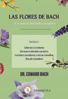 las flores de bach, un nuevo metodo curativo-dr. edward bach-9788499502595