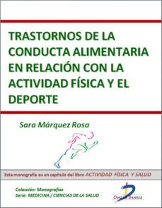 trastornos de la conducta alimentaria en relacion con la actividad fisica y el deporte (ebook)-sara marquez rosa-9788499695495