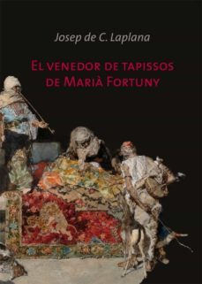 el venedor de tapissos de maria fortuny-josep laplana-9788499792095