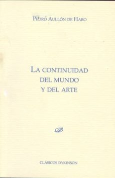 la continuidad del mundo y del arte-pedro aullon de haro-9788499822495