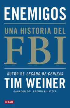 enemigos: una historia del fbi-tim weiner-9788499921495