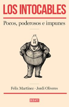 los intocables: pocos, poderosos e impunes-9788499925295