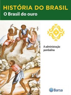 historia do brasil - livro ii - o brasil do ouro a administraço pombalina (ebook)-editora planeta do brasil-9788542234695