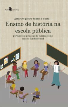 ensino de história na escola pública (ebook)-artur nogueira santos e costa-9788546217595