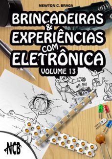 brincadeiras e experiencias com eletronica - volume 13 (ebook)-newton c. braga-9788565051095