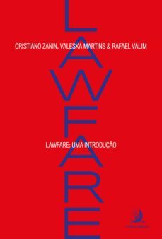 lawfare (ebook)-cristiano zanin martins-valeska teixeira zanin martins-rafael valim-9788569220695